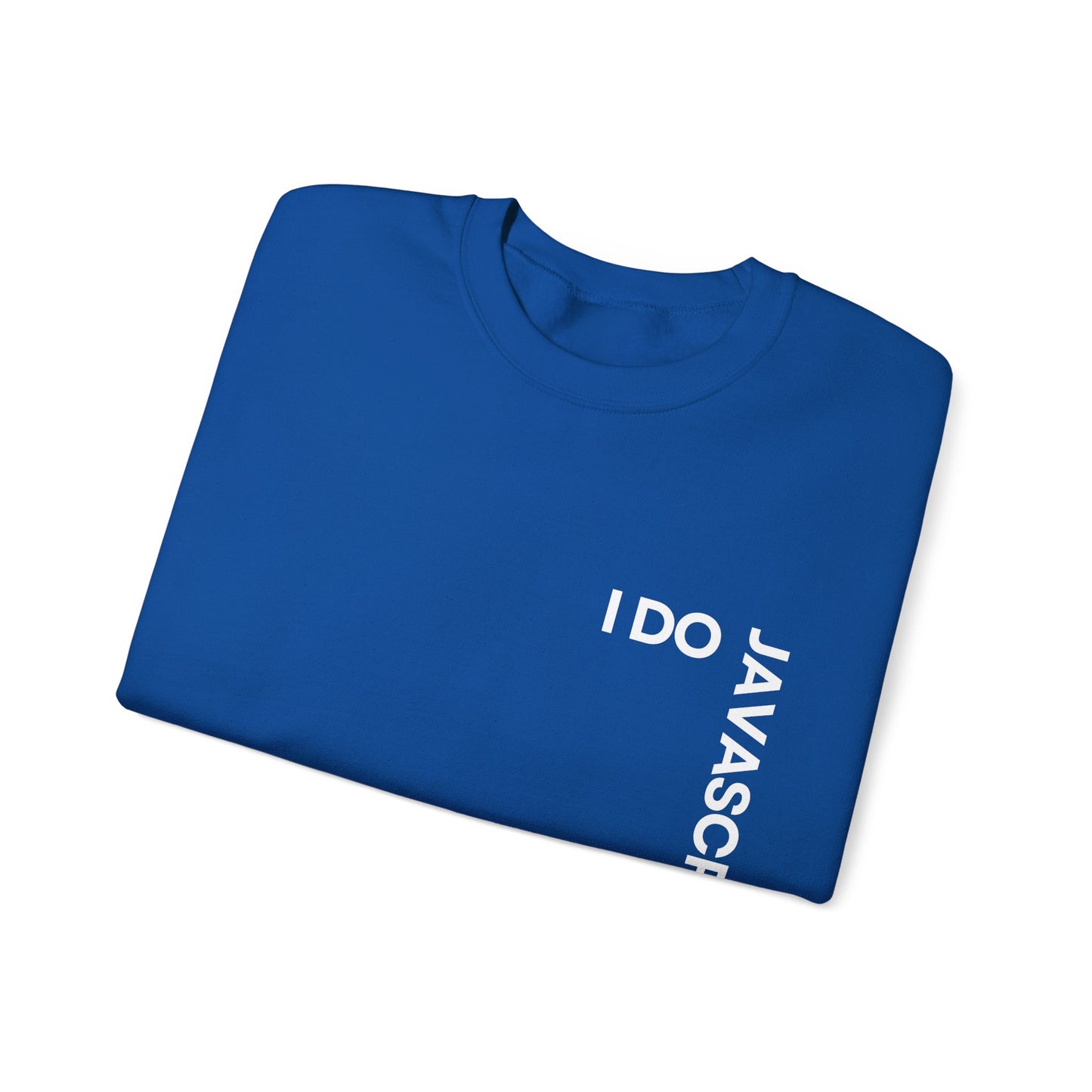 I Do JavaScript Sweatshirt