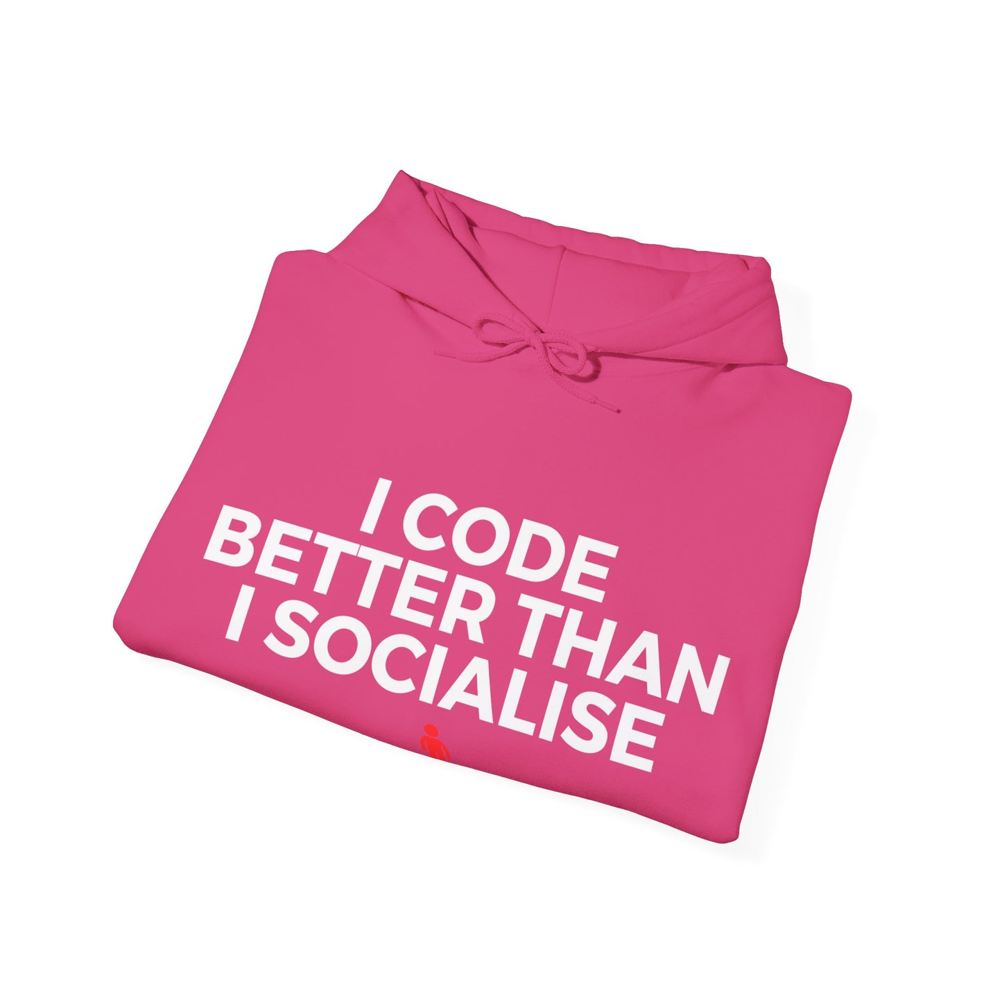 I Code Better Than I Socialise Unisex Hoodie