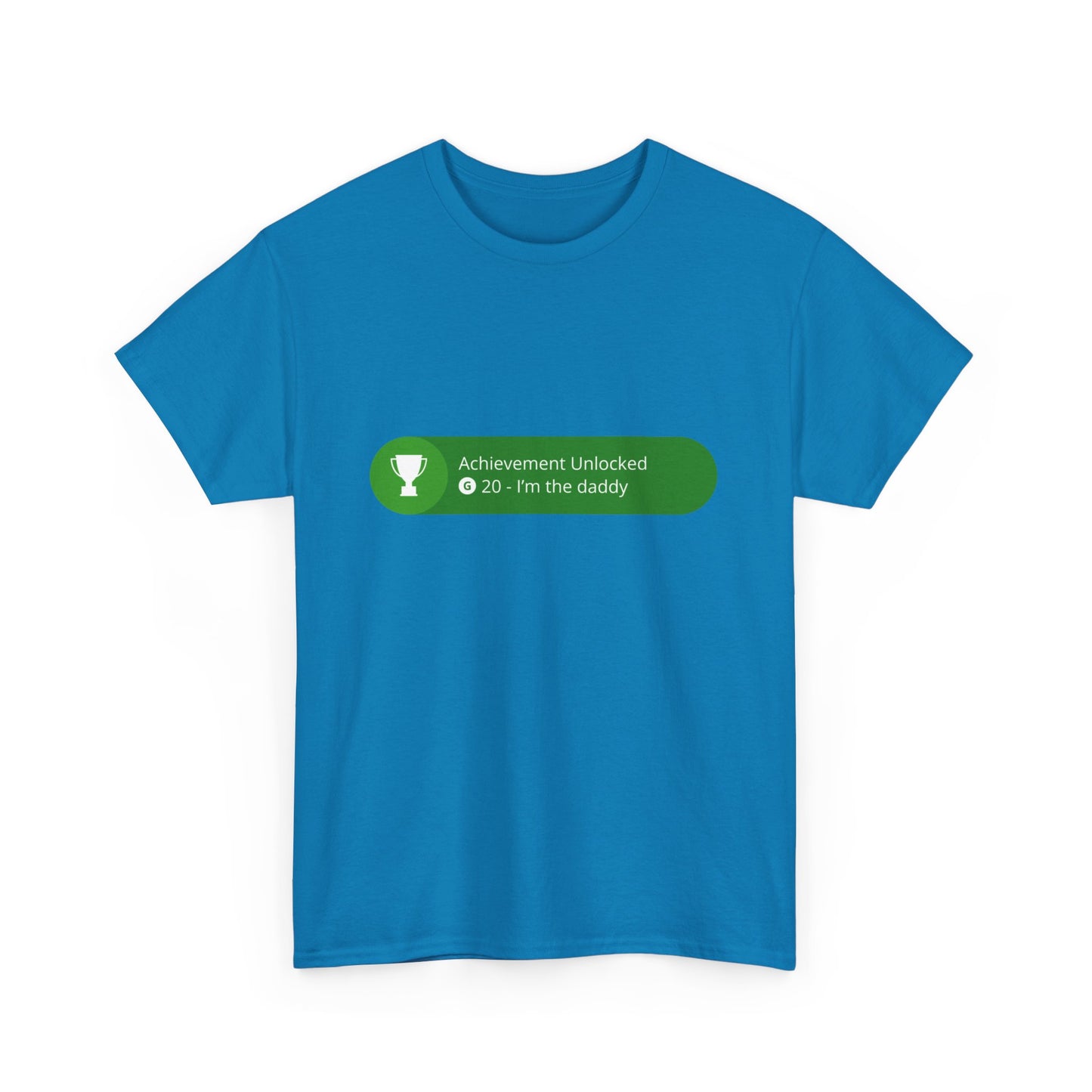 Achievement Unlocked - I'm The Daddy Cotton Tee
