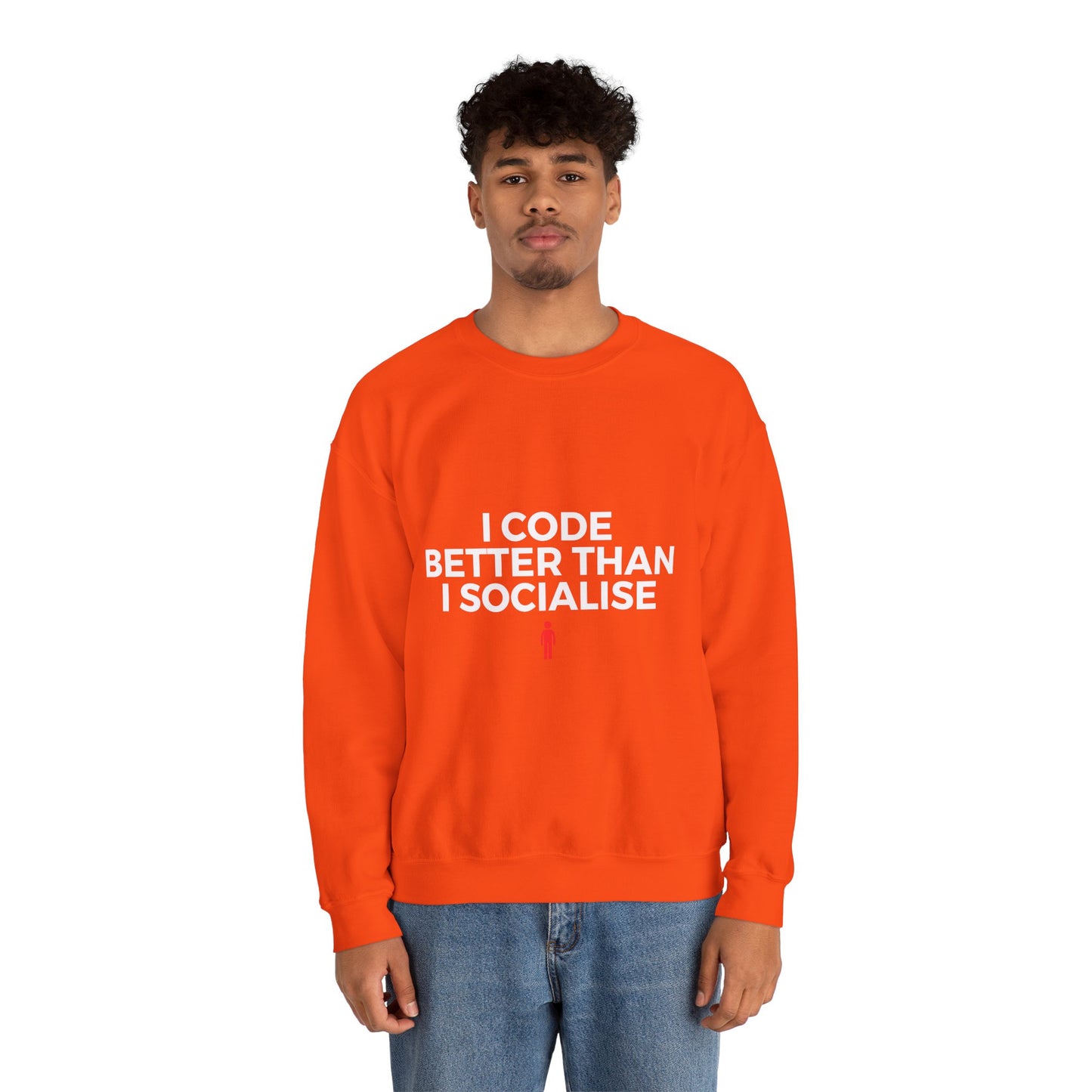 I Code Better Than I Socialise Sweatshirt