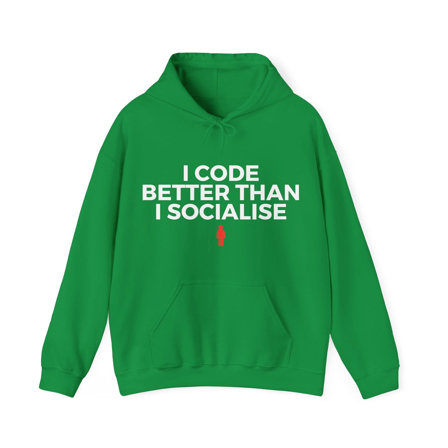 I Code Better Than I Socialise Unisex Hoodie