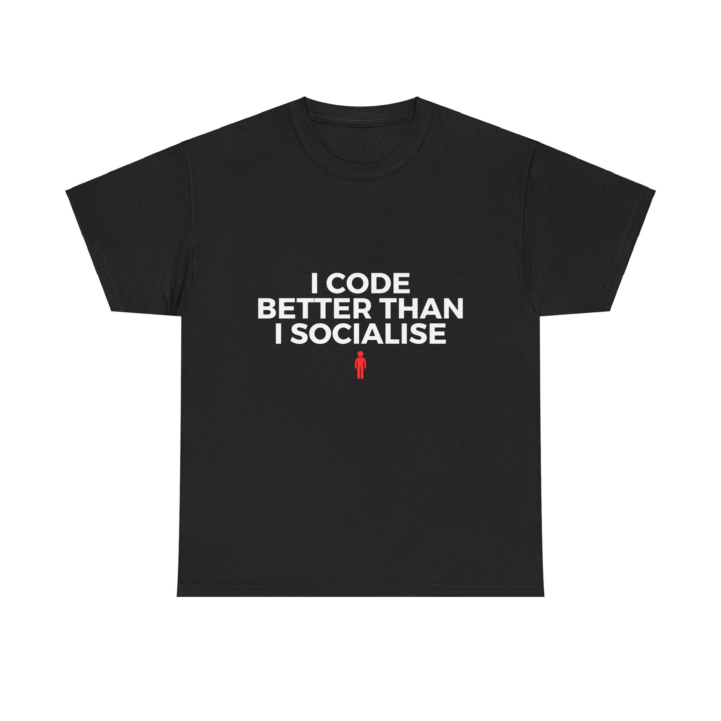 I Code Better Than I Socialise Cotton Tee