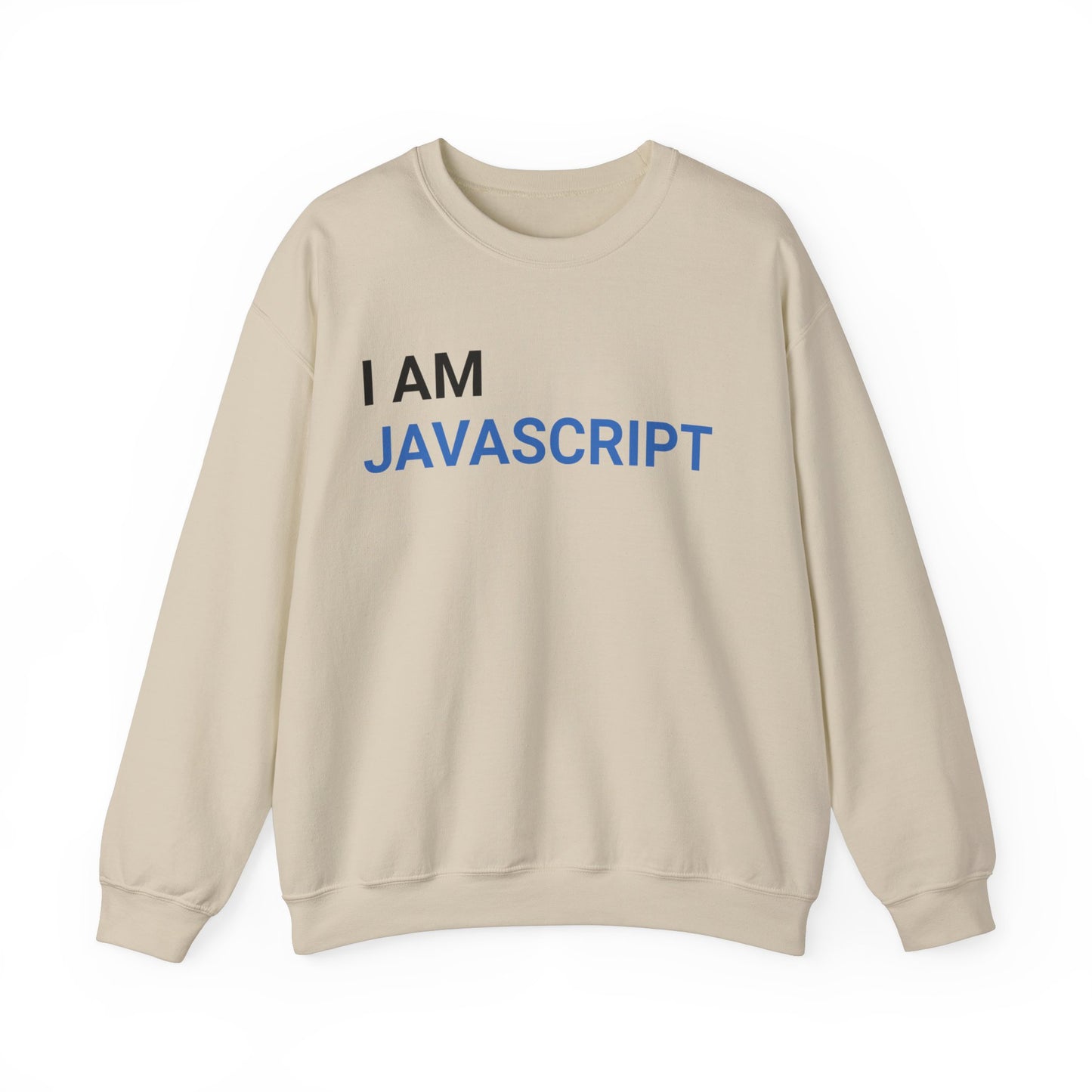 I am JavaScript Sweatshirt
