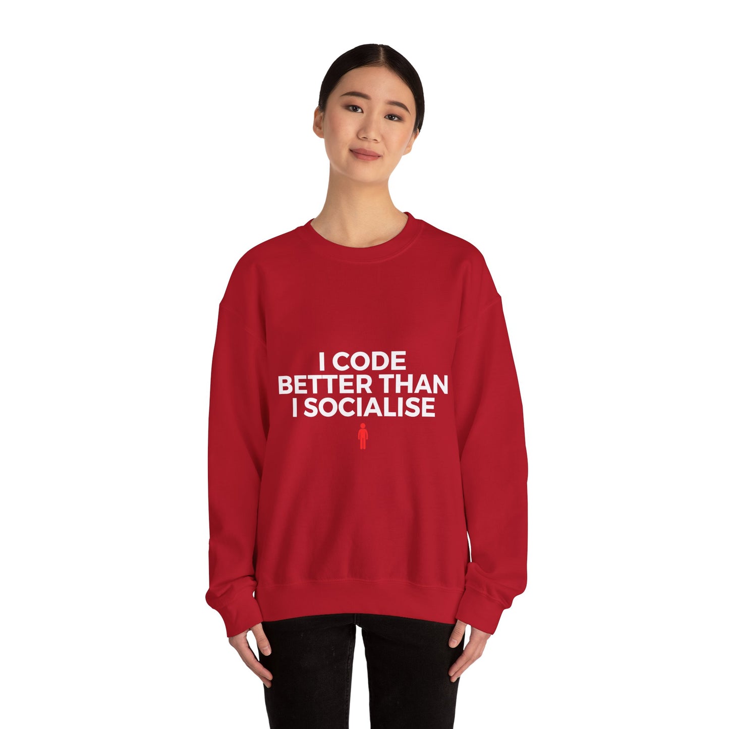 I Code Better Than I Socialise Sweatshirt