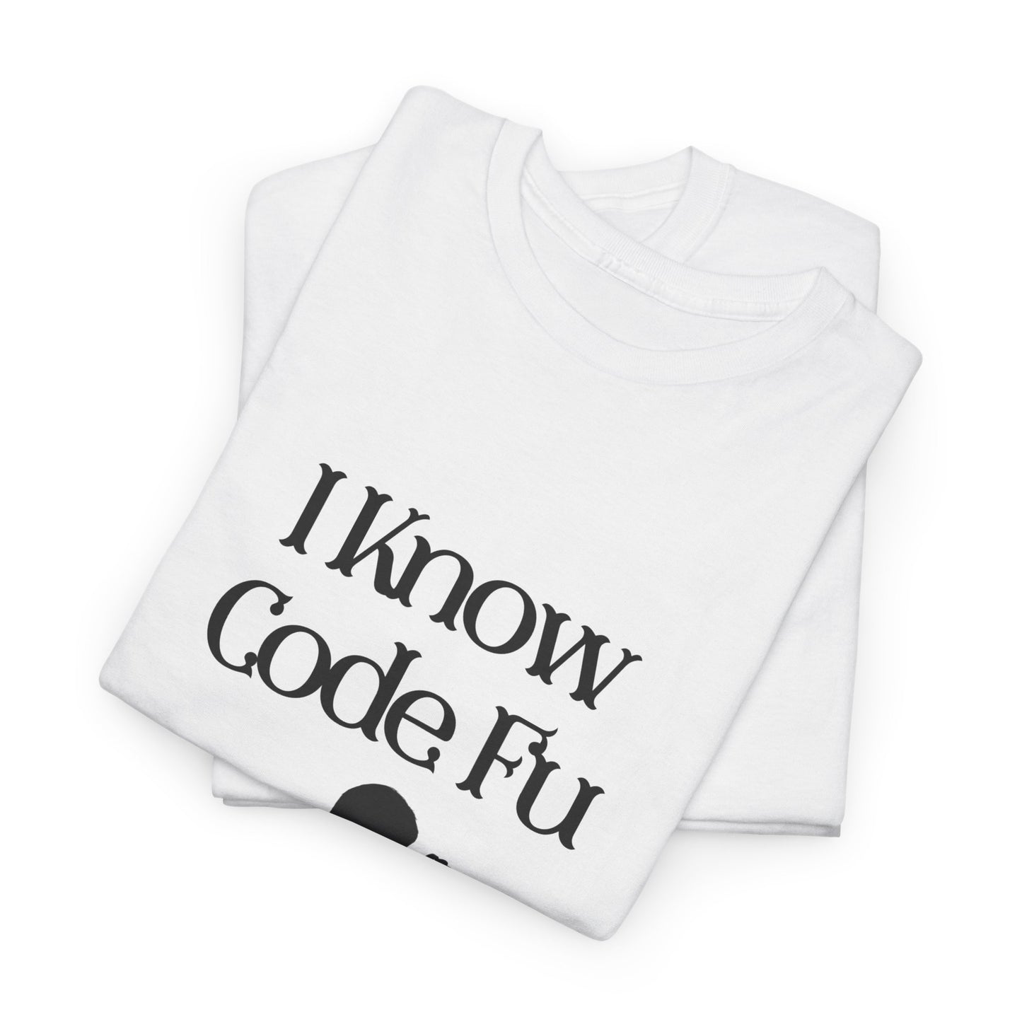 I Know Code Fu Cotton Tee