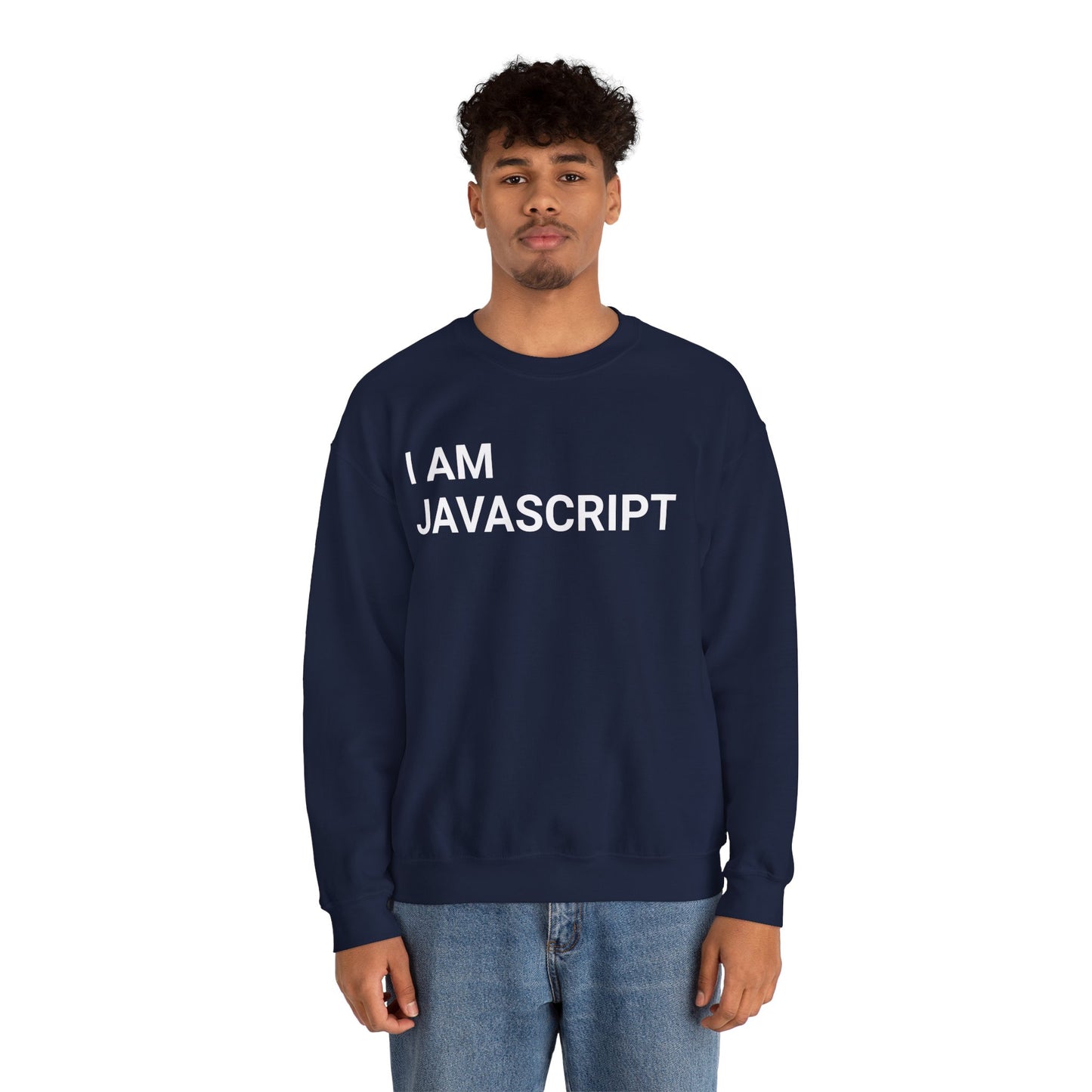I am JavaScript Sweatshirt