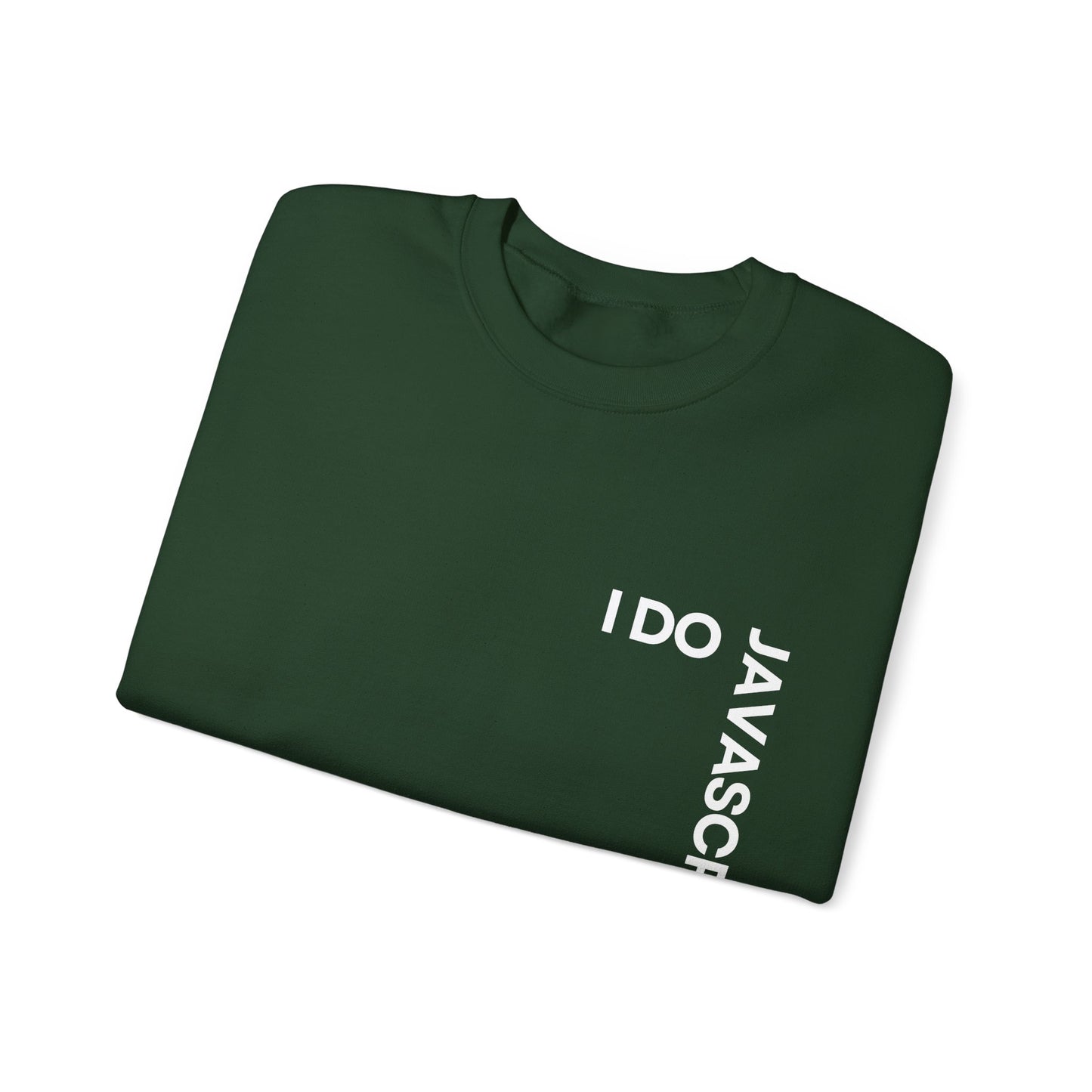 I Do JavaScript Sweatshirt