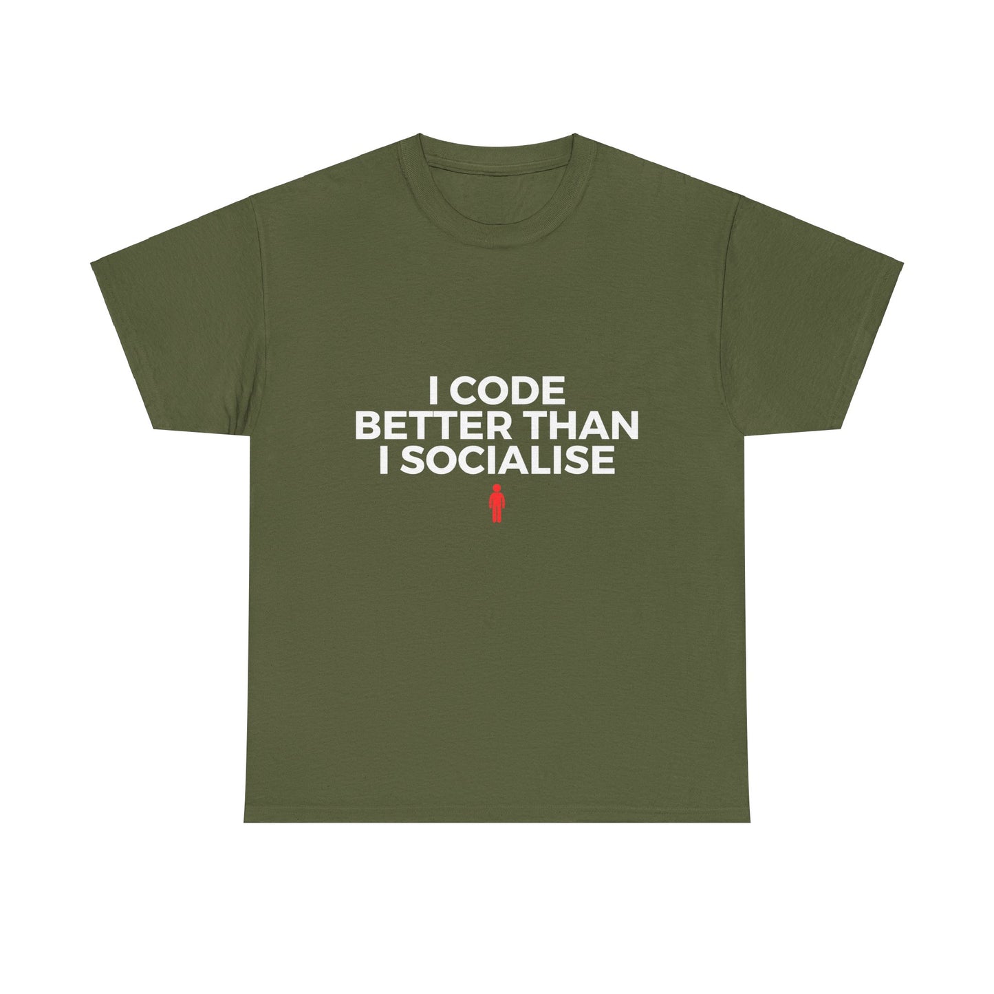 I Code Better Than I Socialise Cotton Tee