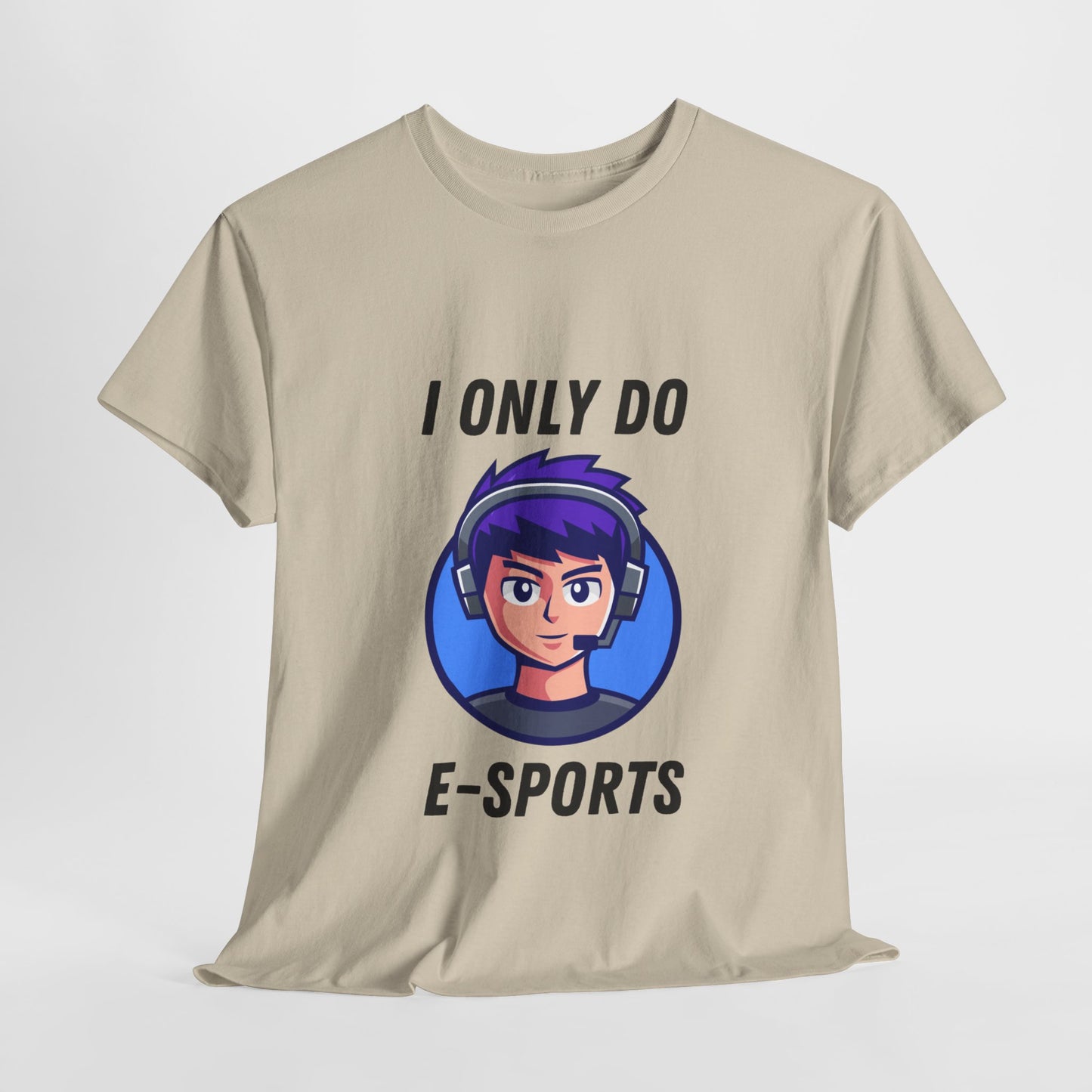 I Only Do E-Sports Cotton Tee