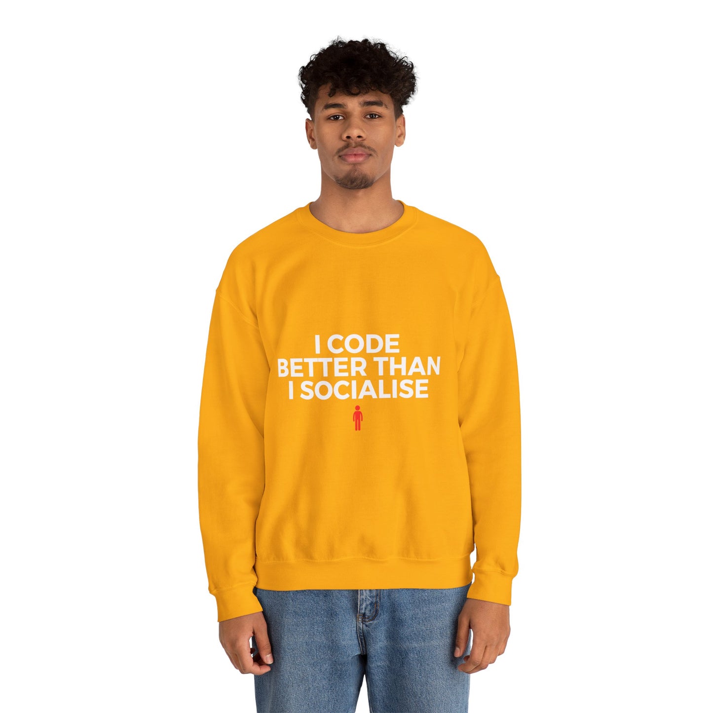 I Code Better Than I Socialise Sweatshirt