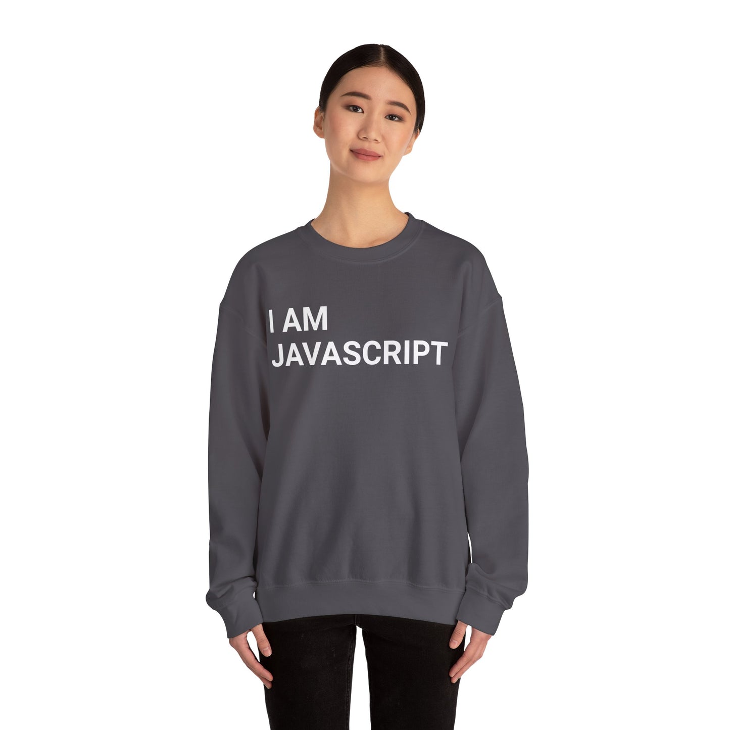 I am JavaScript Sweatshirt