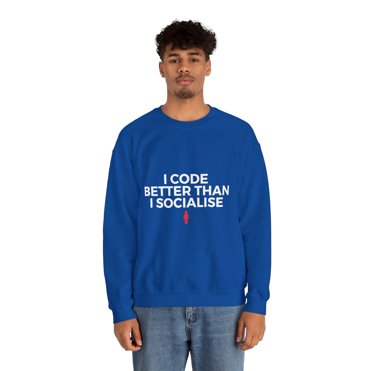 I Code Better Than I Socialise Sweatshirt