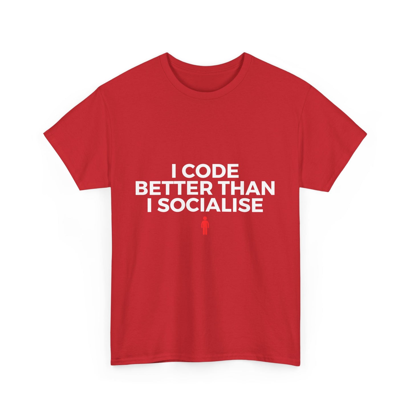 I Code Better Than I Socialise Cotton Tee
