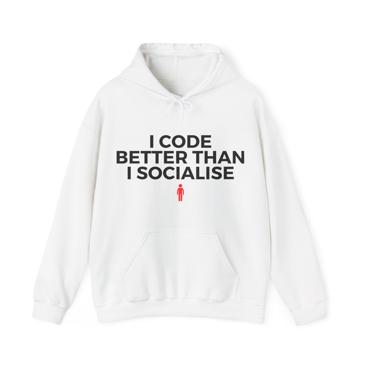 I Code Better Than I Socialise Unisex Hoodie