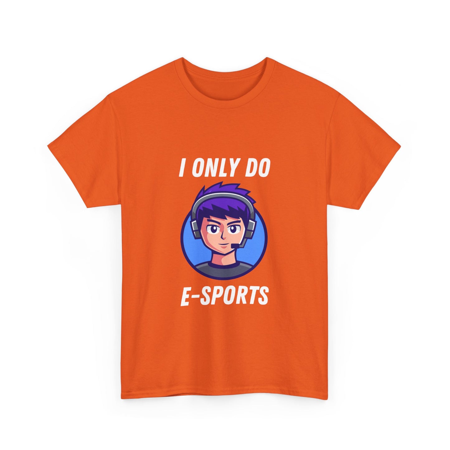 I Only Do E-Sports Cotton Tee