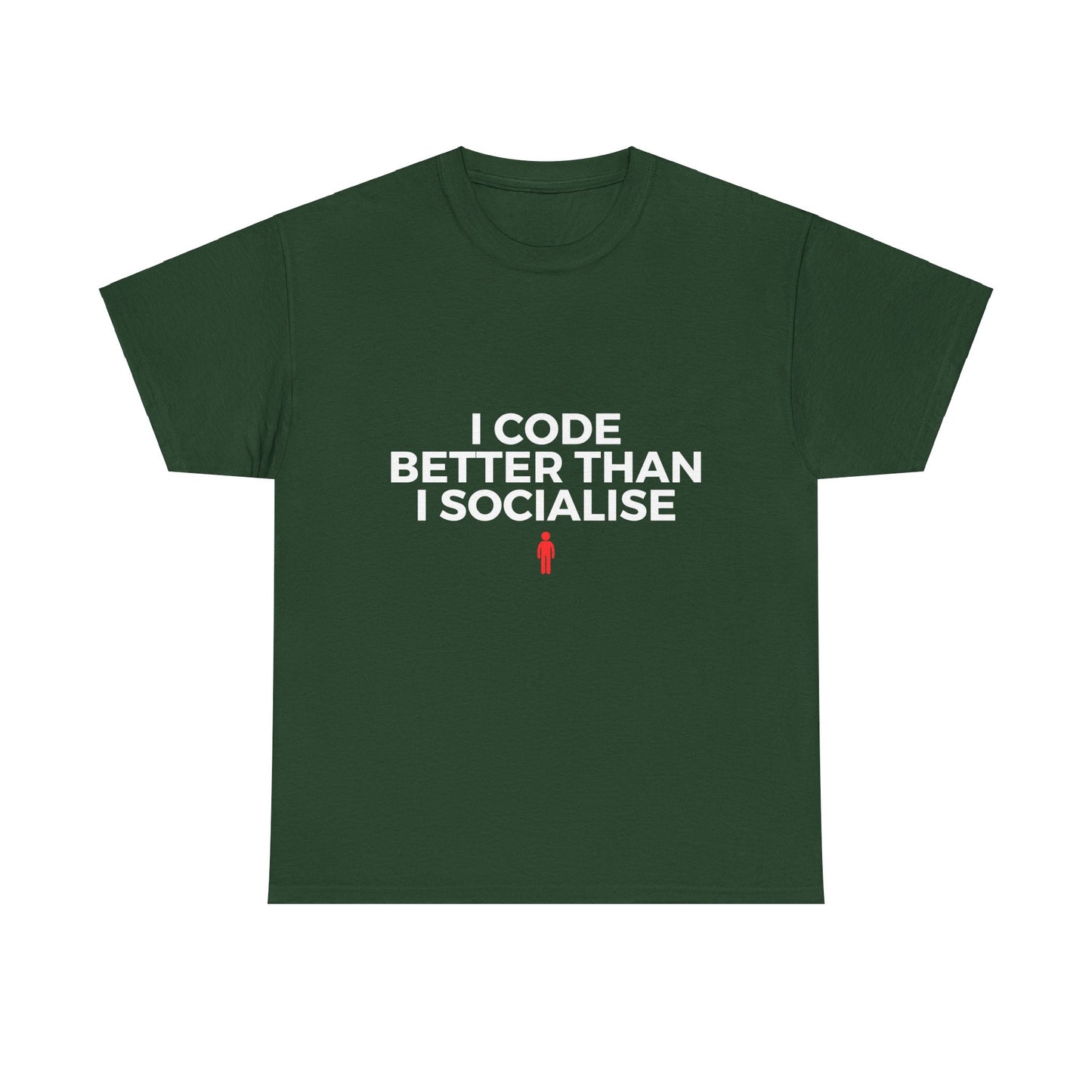 I Code Better Than I Socialise Cotton Tee