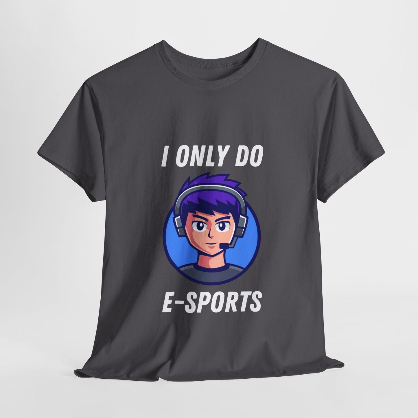 I Only Do E-Sports Cotton Tee