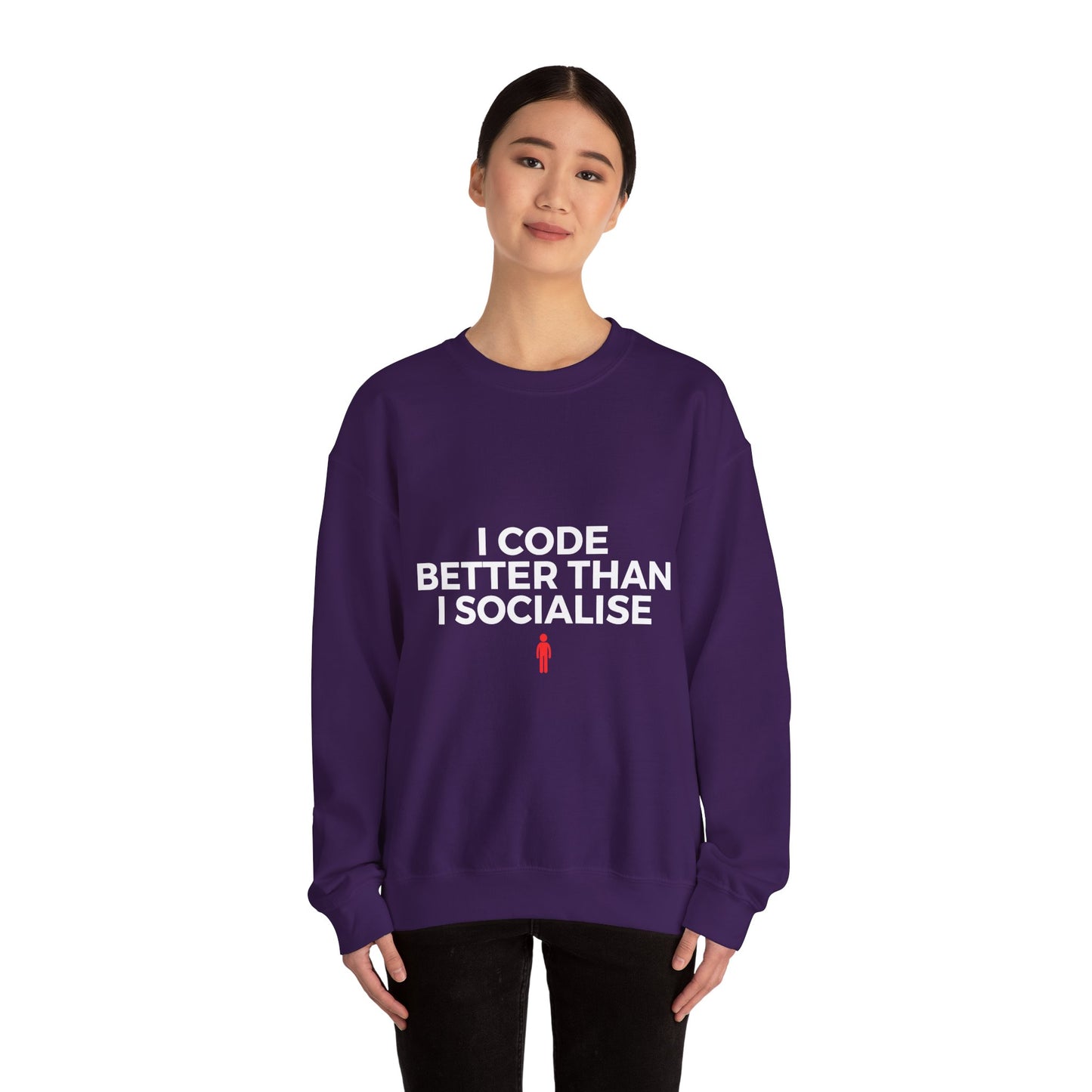 I Code Better Than I Socialise Sweatshirt