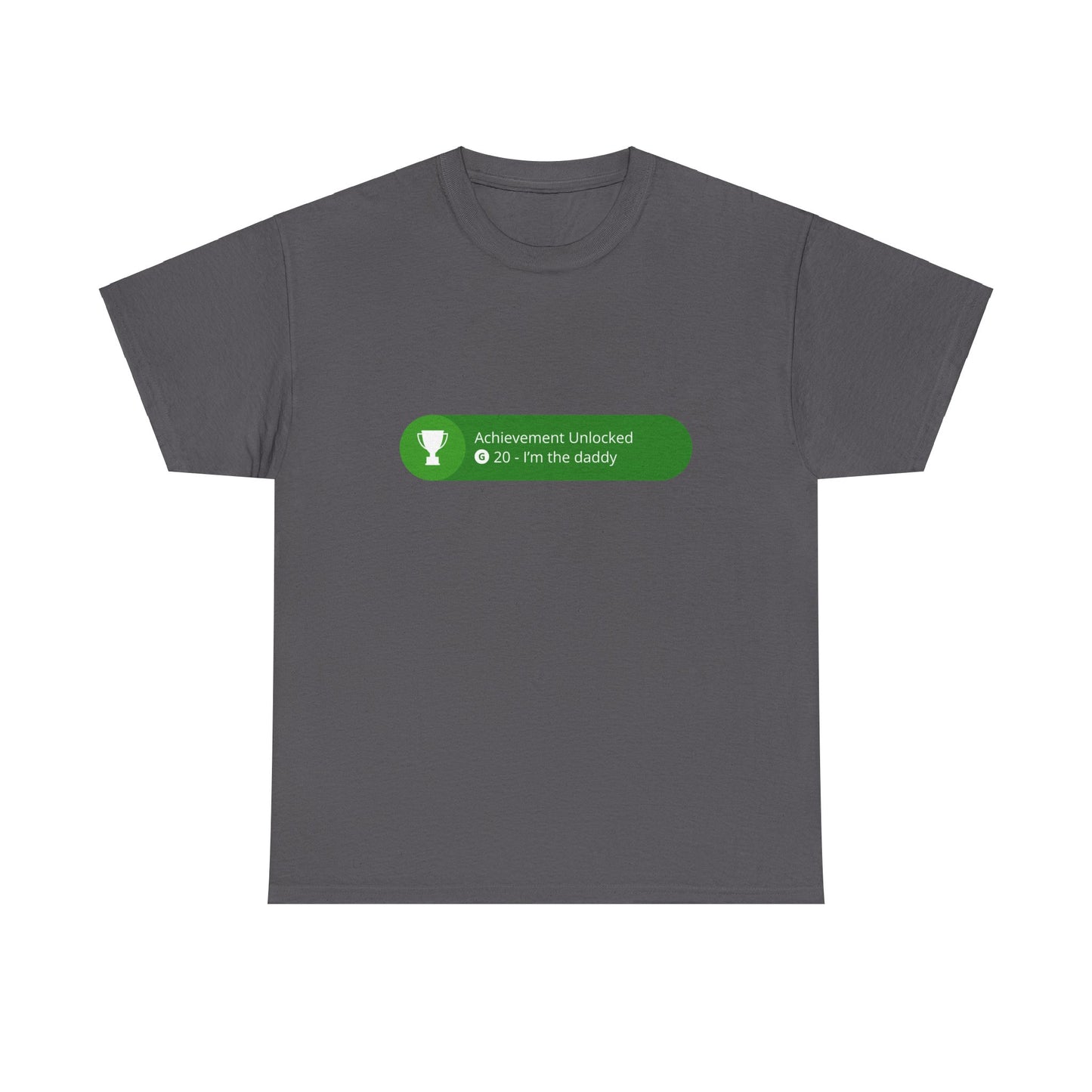 Achievement Unlocked - I'm The Daddy Cotton Tee