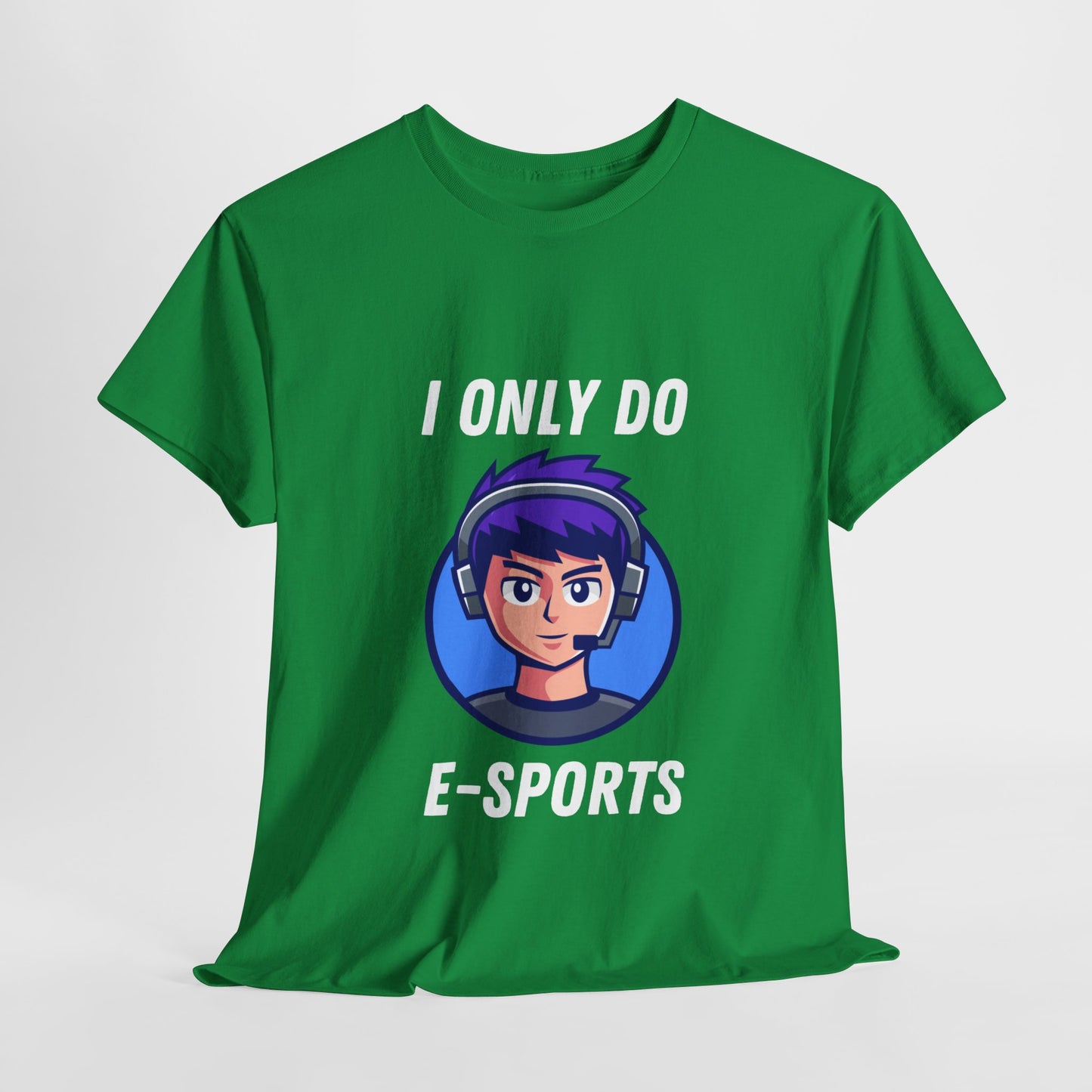 I Only Do E-Sports Cotton Tee