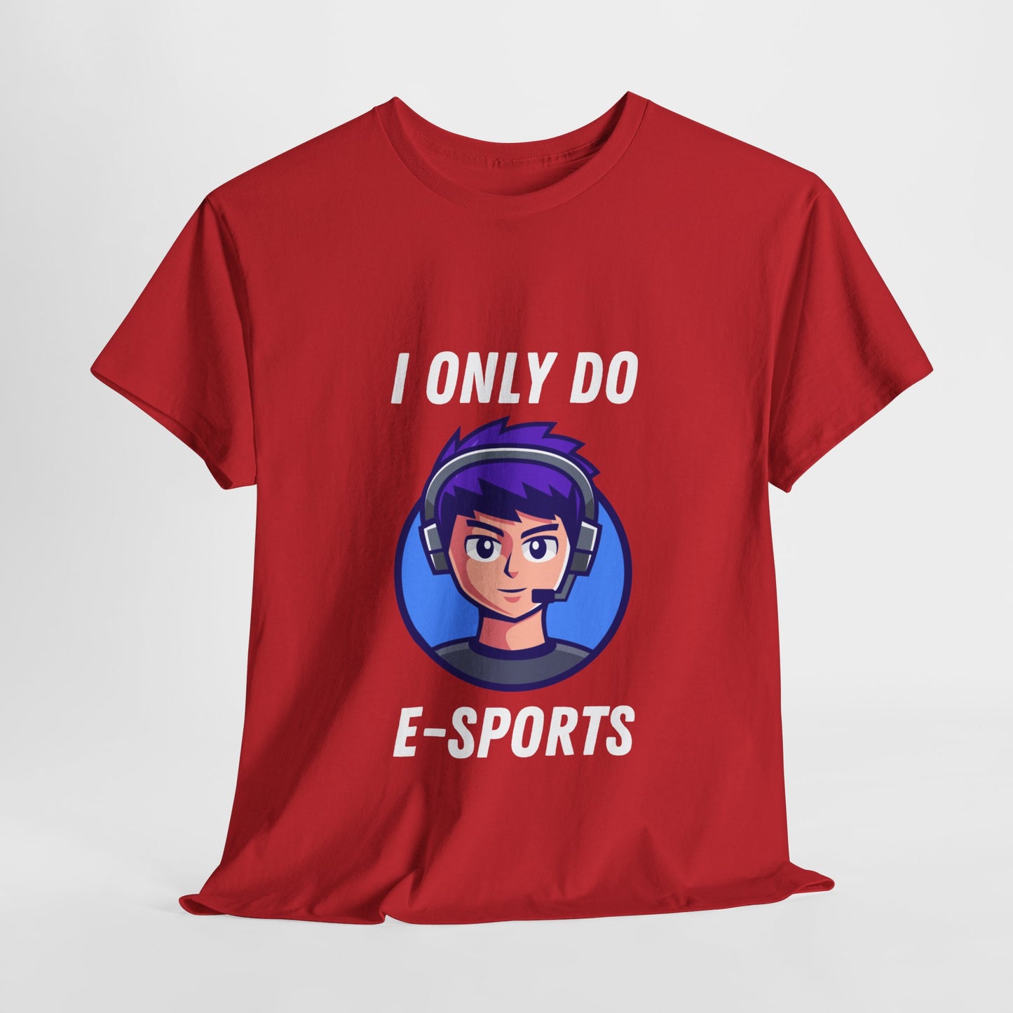 I Only Do E-Sports Cotton Tee