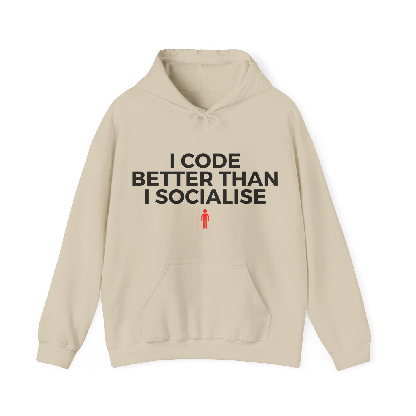 I Code Better Than I Socialise Unisex Hoodie