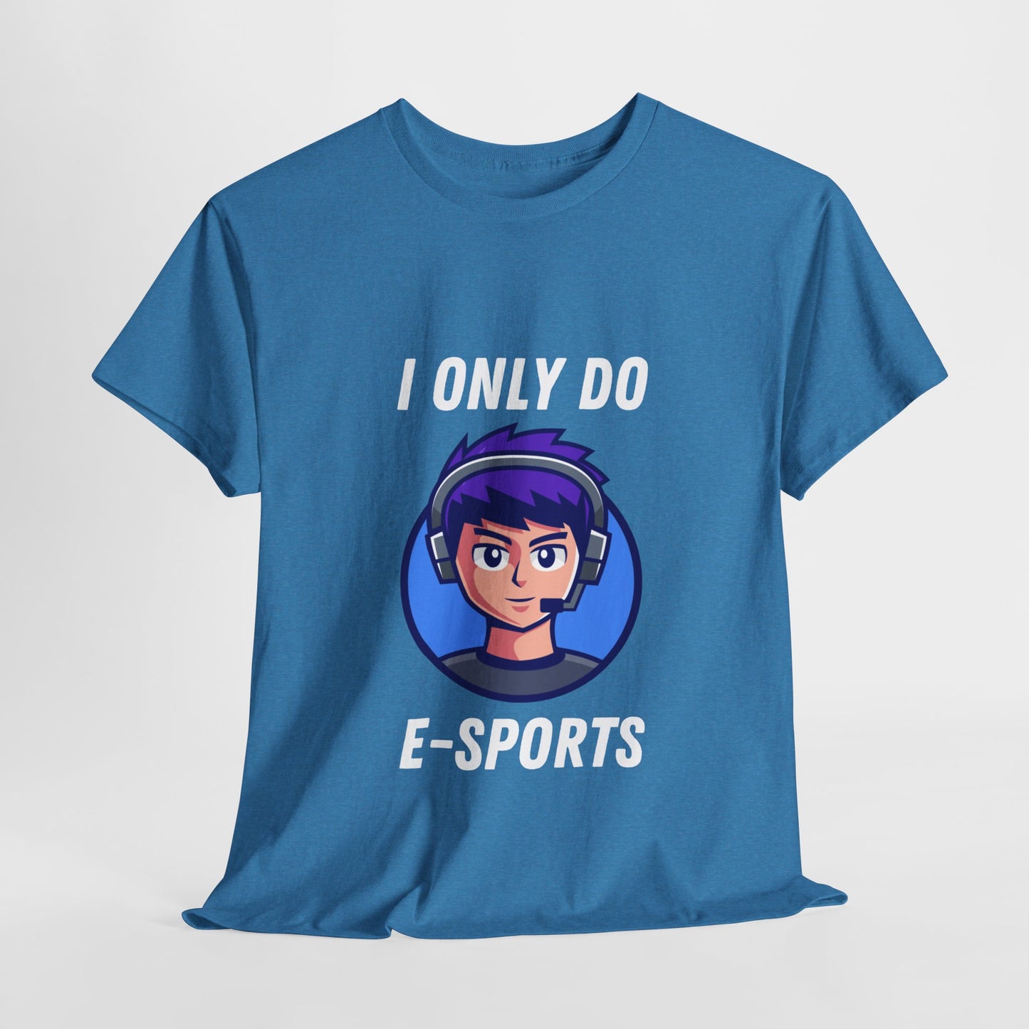 I Only Do E-Sports Cotton Tee