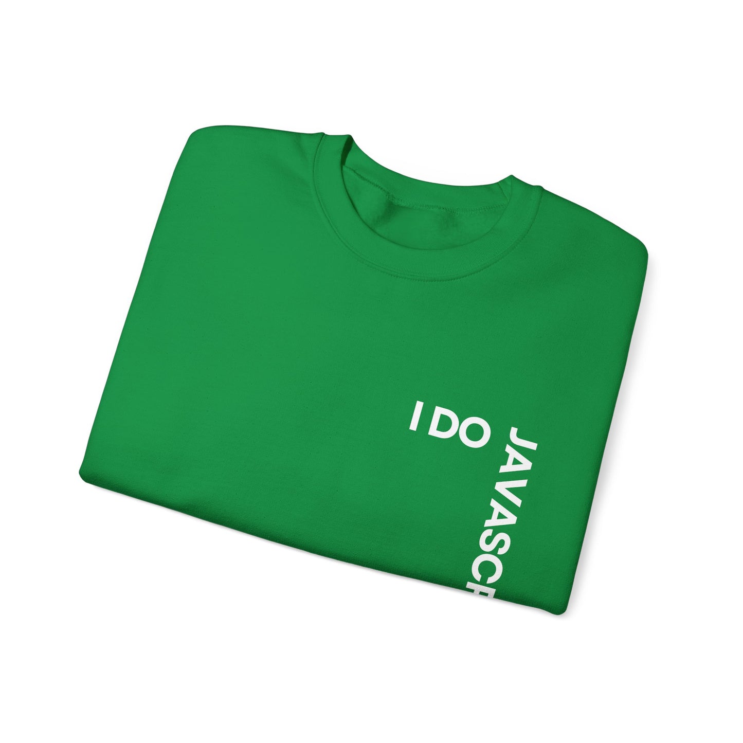 I Do JavaScript Sweatshirt