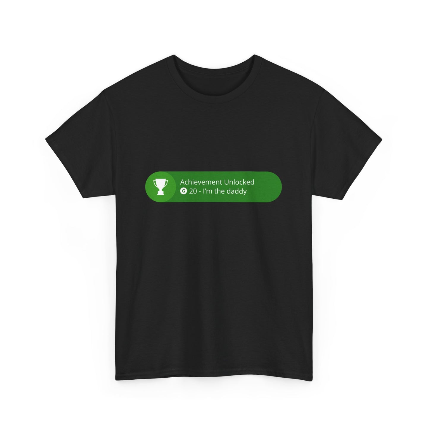 Achievement Unlocked - I'm The Daddy Cotton Tee