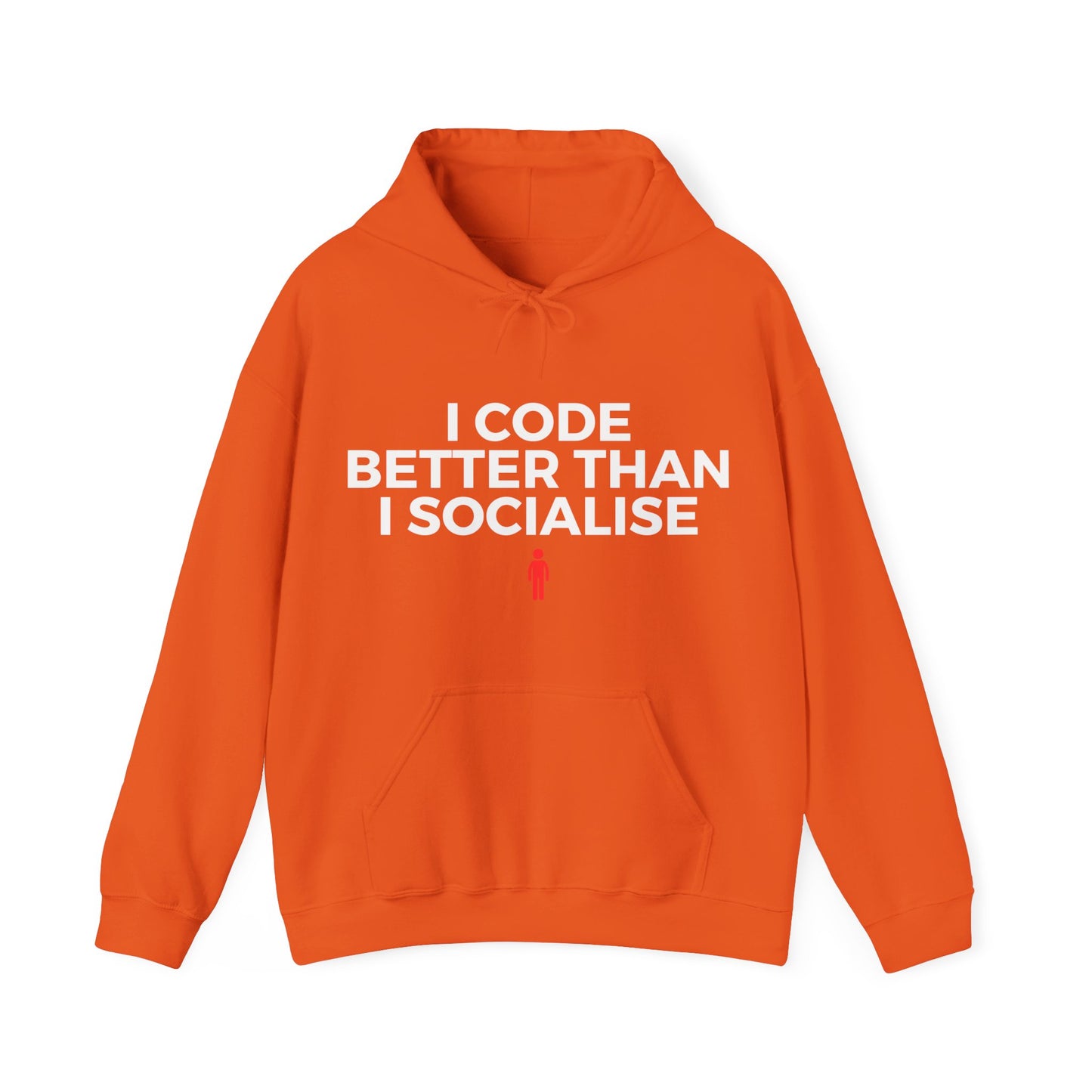 I Code Better Than I Socialise Unisex Hoodie