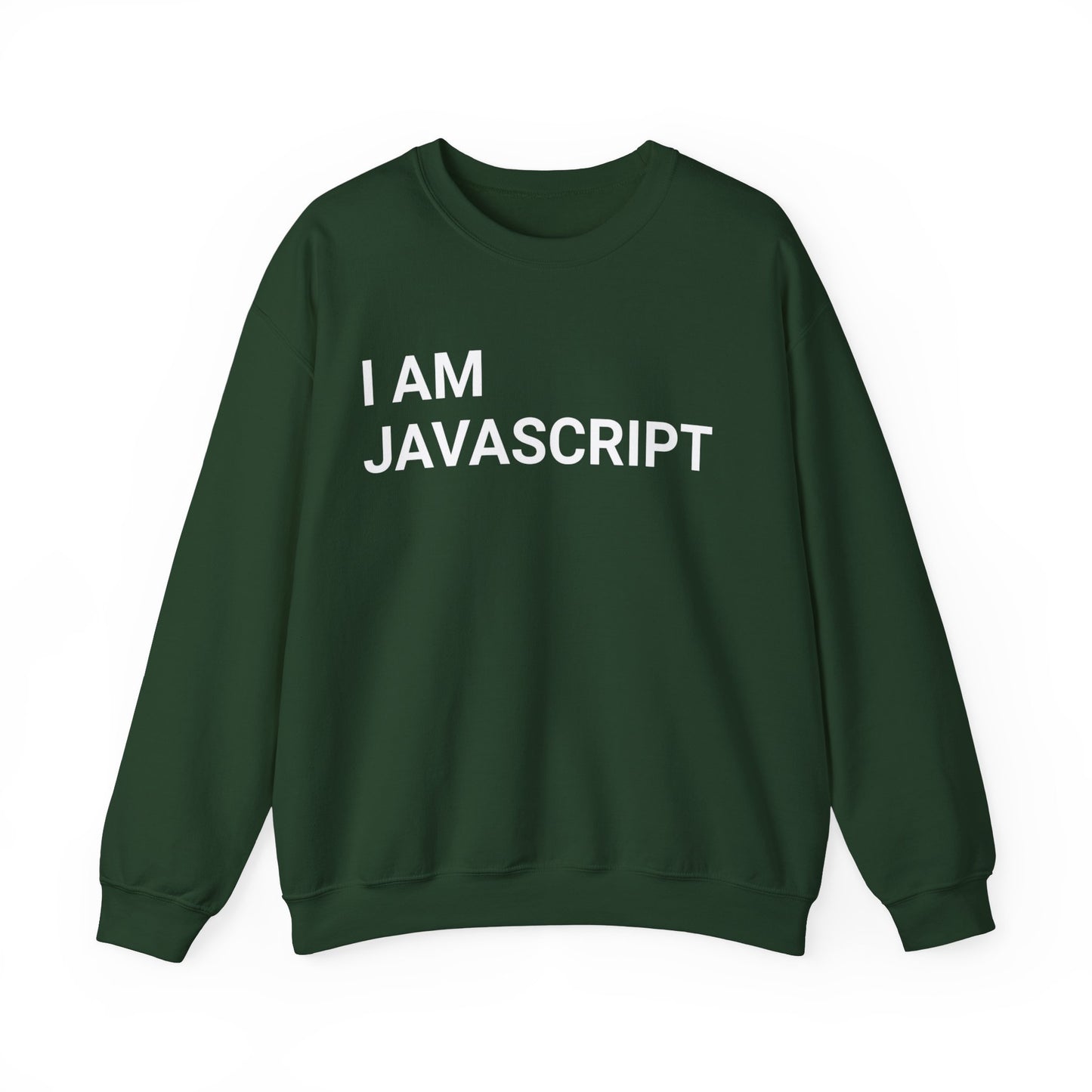 I am JavaScript Sweatshirt