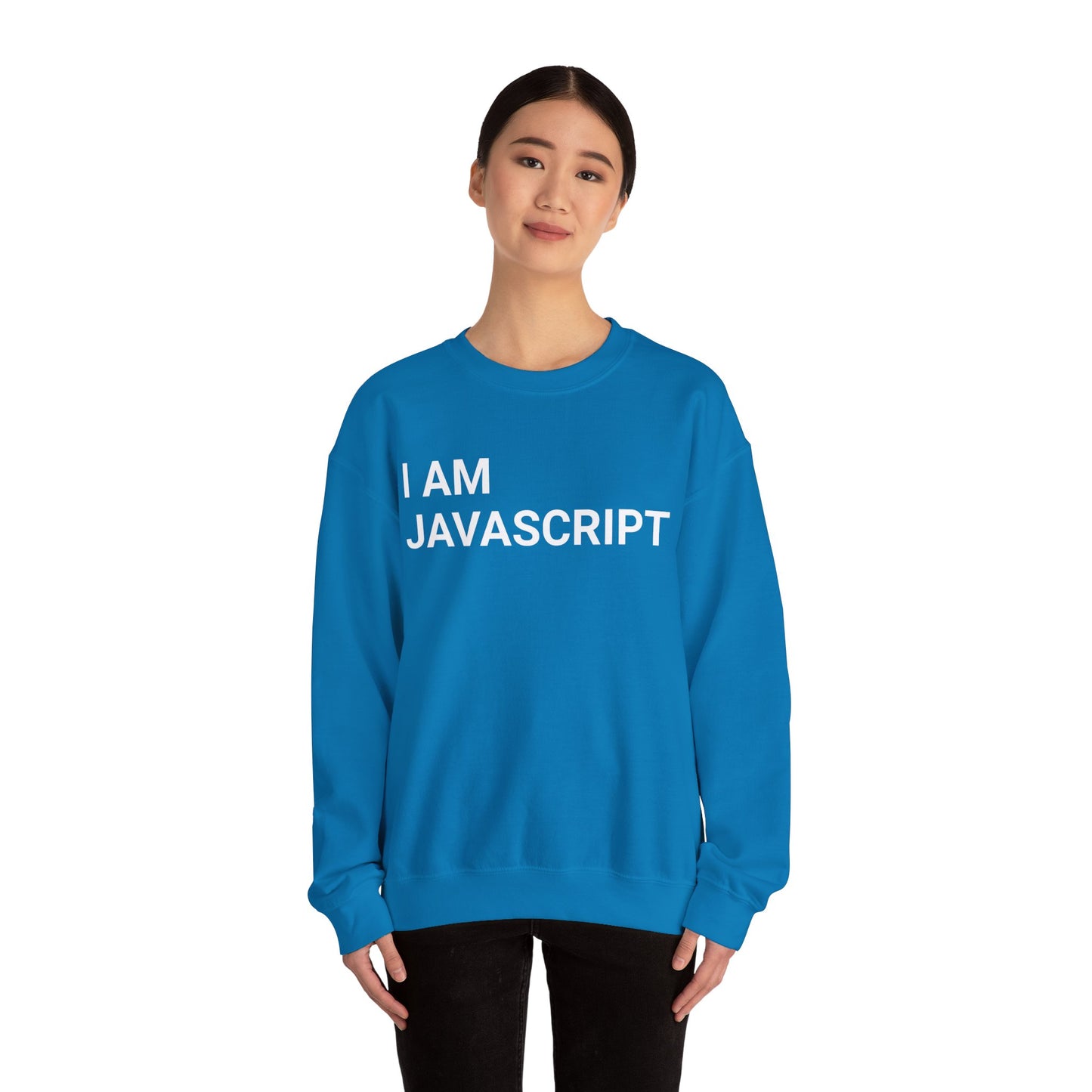 I am JavaScript Sweatshirt