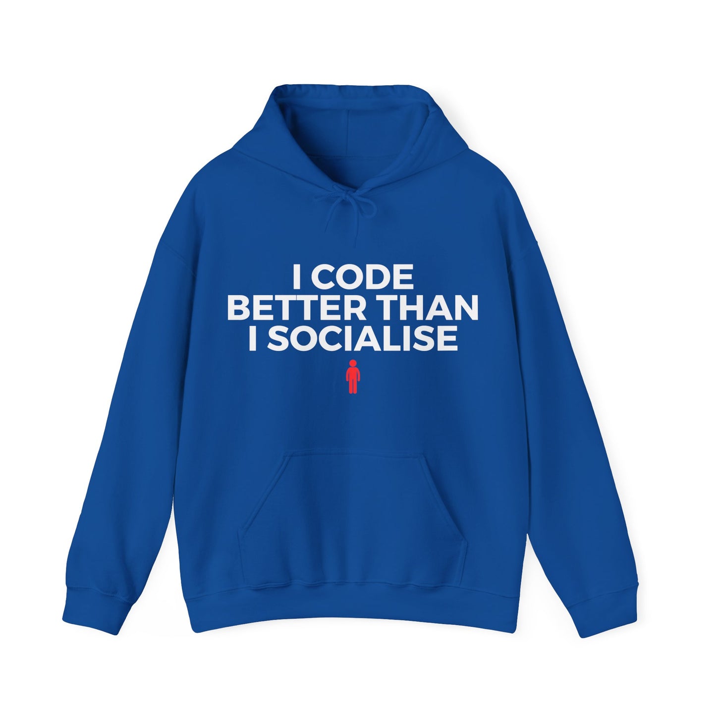 I Code Better Than I Socialise Unisex Hoodie