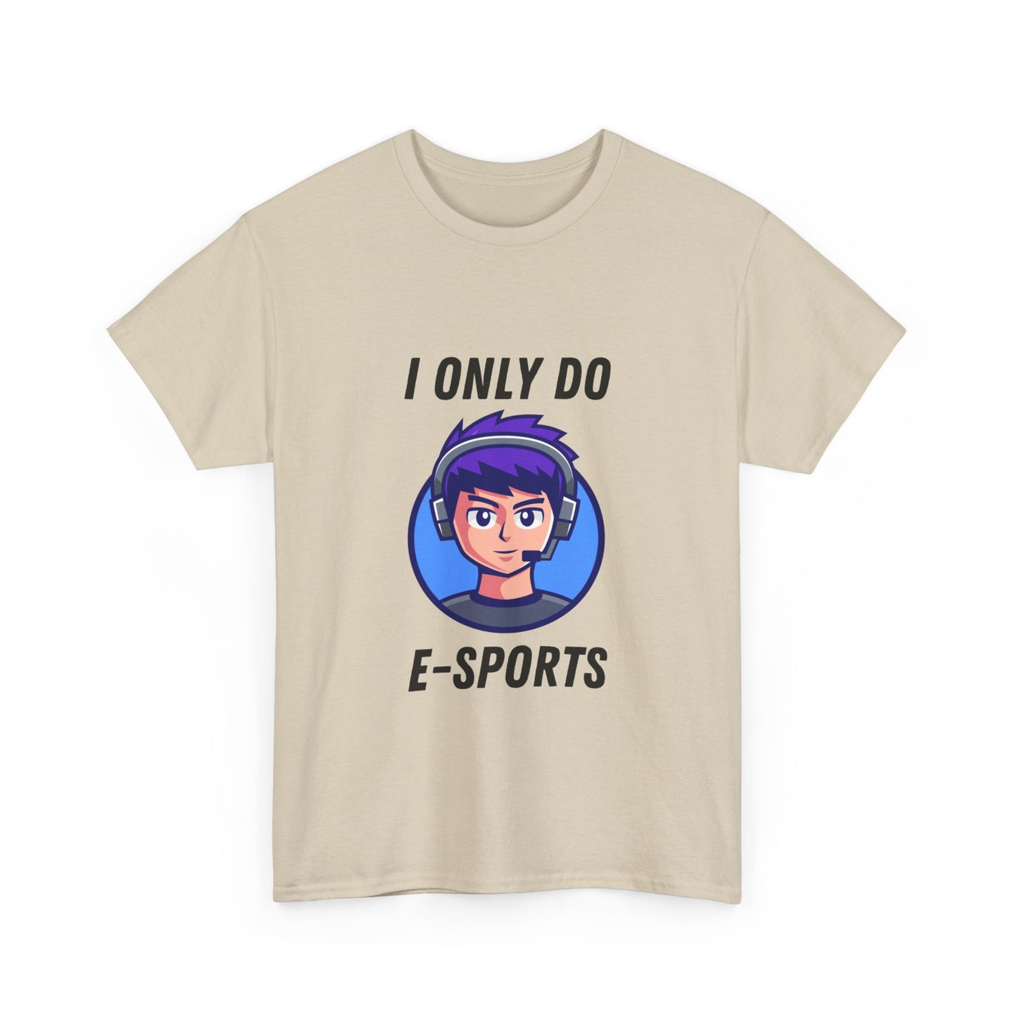 I Only Do E-Sports Cotton Tee
