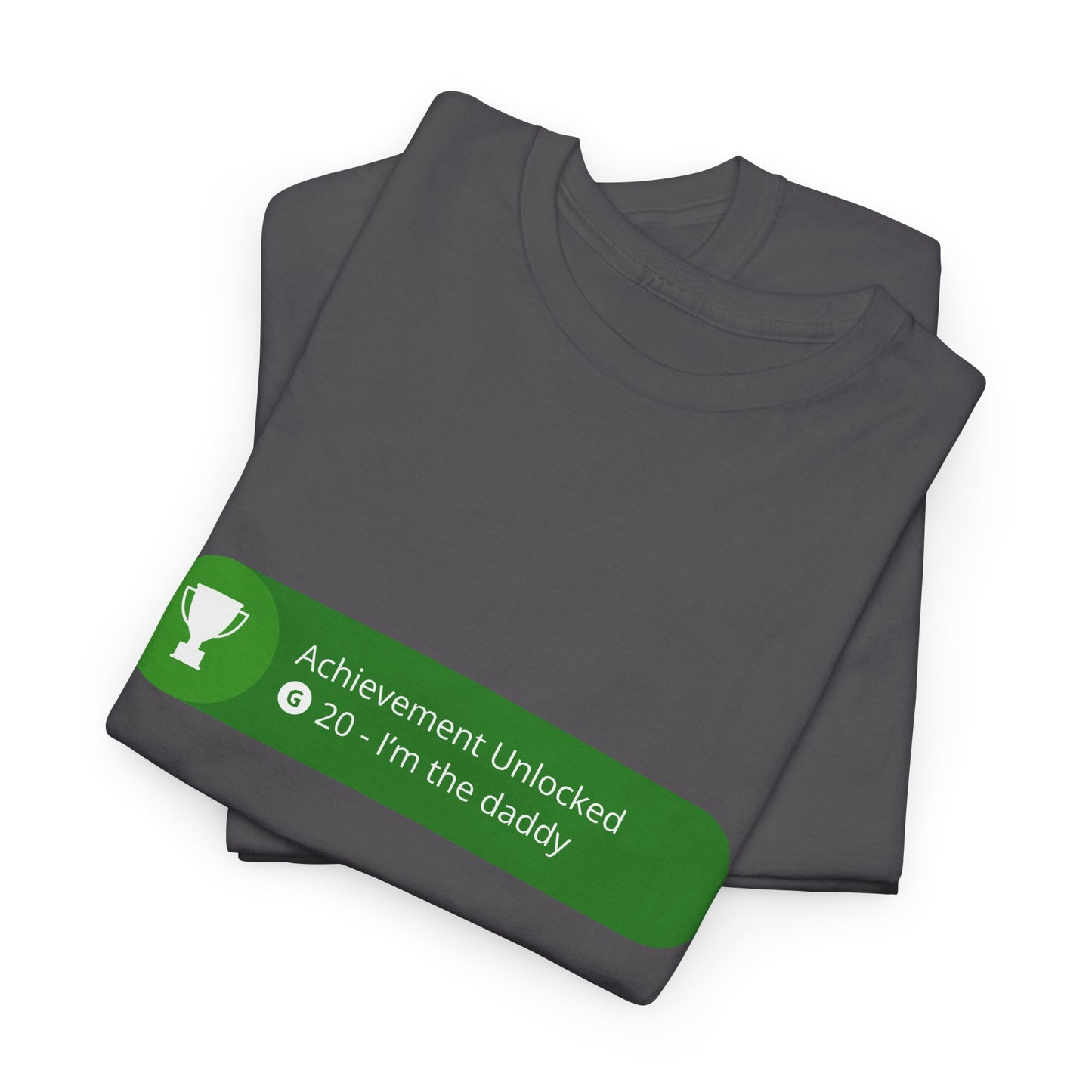 Achievement Unlocked - I'm The Daddy Cotton Tee
