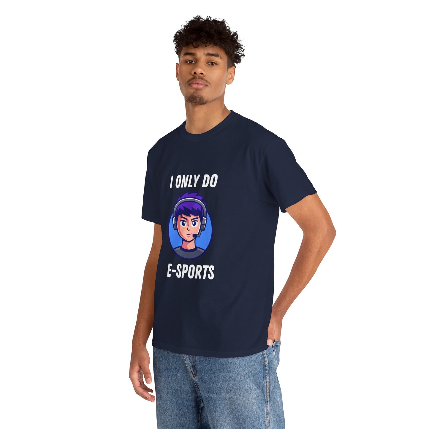 I Only Do E-Sports Cotton Tee