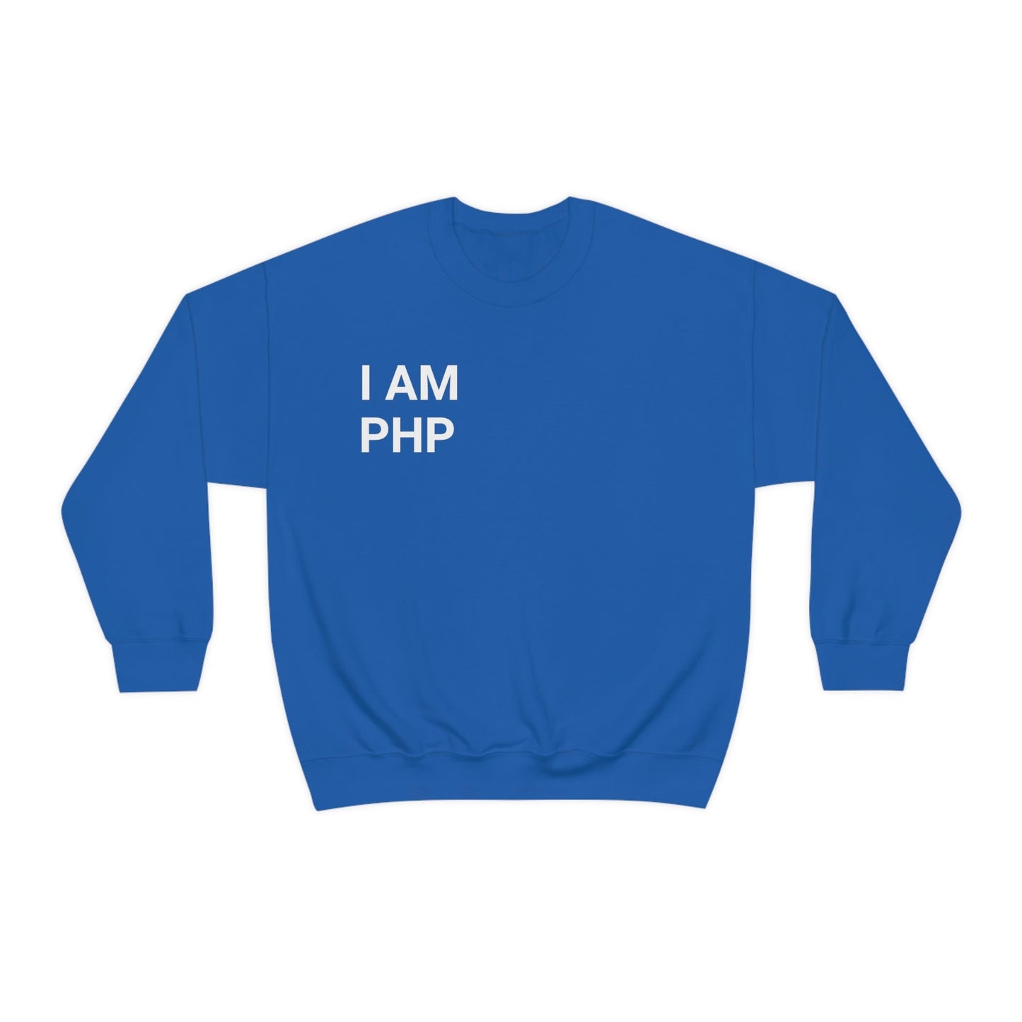 I am PHP Sweatshirt - Colour - Coder Cave