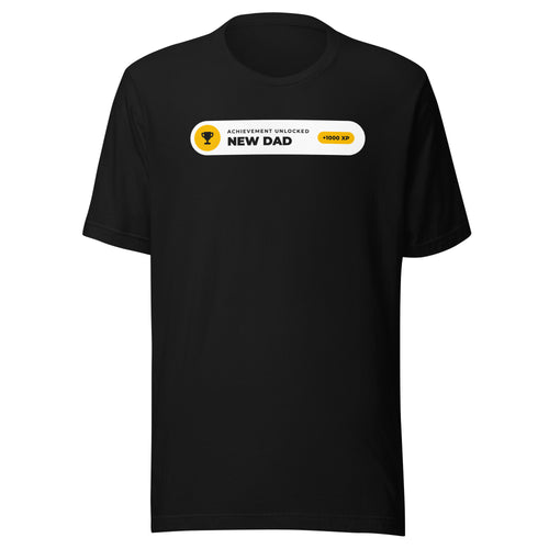 Achievement Unlocked New Dad black t-shirt, white notification pill with gold trophy badge and +1000 XP
