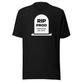 RIP Prod dark t-shirt, solid white gravestone reading RIP PROD, DEPLOYED FRI 16:59, with grass at its base
