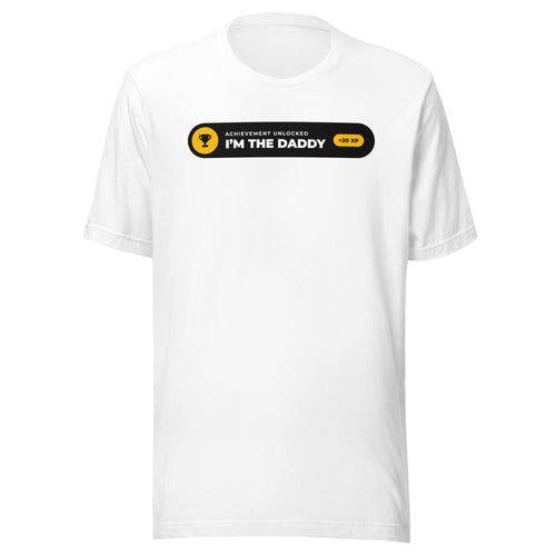 Achievement Unlocked I'm the Daddy white t-shirt, black notification pill with gold trophy badge and +20 XP
